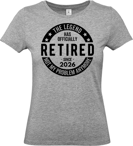 Retired 2026 - Rente 2026, Ruhestand Humor, lustiger Ruhestand Spruch, Rentner Spruch, Legende im Ruhestand, offiziell im Ruhestand, Ruhestand Geschenkidee, Ruhestand Feier, lustiges Ruhestand Design, nicht mehr mein Problem, Ruhestand Meilenstein, Rentner Humor, Ruhestand Zitat, Legende pensioniert, sarkastischer Ruhestand - Standard T-Shirt (Women)
