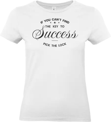 Wenn du den Schlüssel zum Erfolg nicht findest – Knacke das Schloss | Motivationszitat - motivationszitat, erfolgszitat, inspirierender spruch, unternehmer mindset, hustle zitat, niemals aufgeben, selbstmotivation, business motivation, positives zitat, erfolgsmentalität, durchhaltevermögen zitat, führungsinspiration, wachstumsdenken, ambition zitat - Standard T-Shirt (Women)