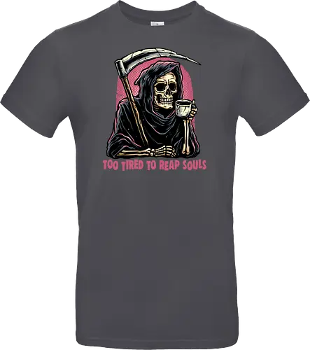 Too Tired to Reap Souls