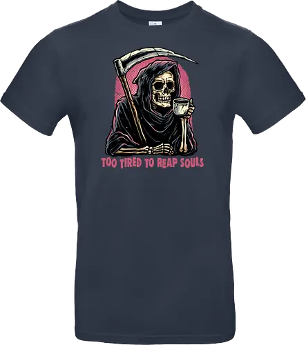 Too Tired to Reap Souls