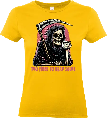 Too Tired to Reap Souls - Reaper, death, grim reaper, coffee, tired, funny, humor, caffeine - Standard T-Shirt (Women)