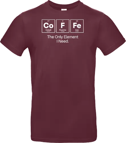 Coffee Chemistry Quote – The Only Element I Need – Science Humor Design