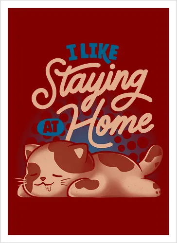 I Like Staying at Home