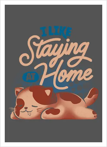 I Like Staying at Home