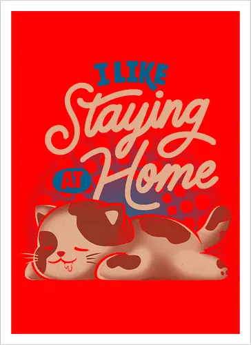 I Like Staying at Home