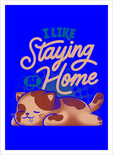 I Like Staying at Home