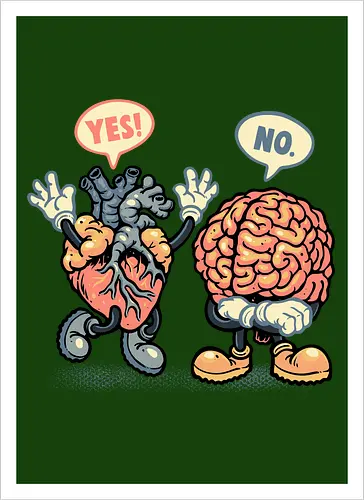 The Heart Says Yes but the Brain Says No