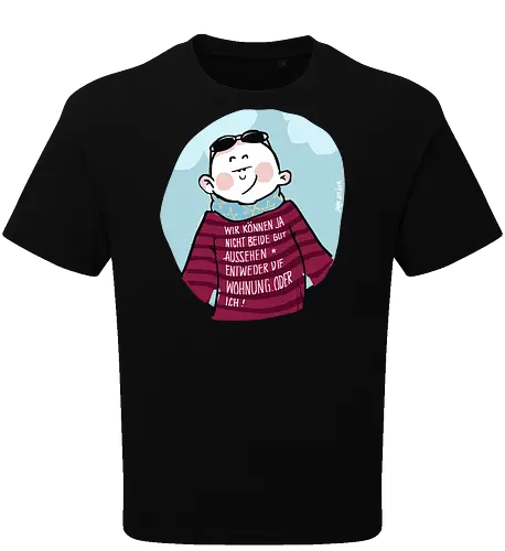 Wir können nicht beide gut aussehen...