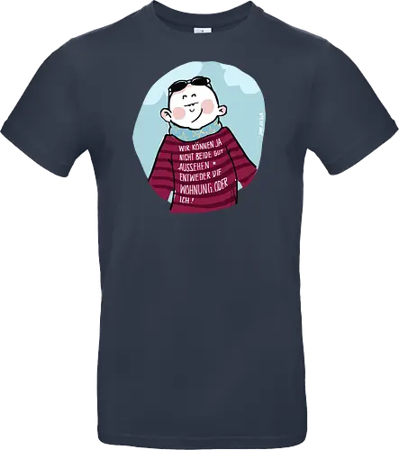 Wir können nicht beide gut aussehen...