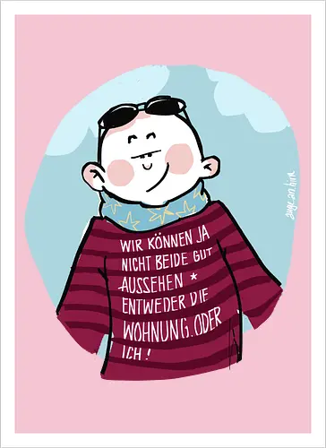 Wir können nicht beide gut aussehen...