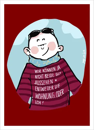 Wir können nicht beide gut aussehen...