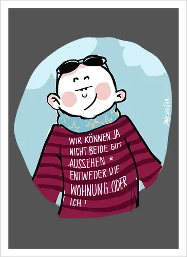 Wir können nicht beide gut aussehen...