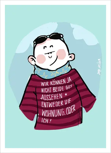 Wir können nicht beide gut aussehen...