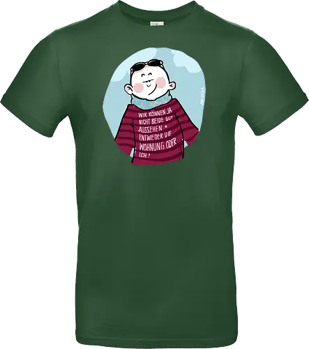 Wir können nicht beide gut aussehen...