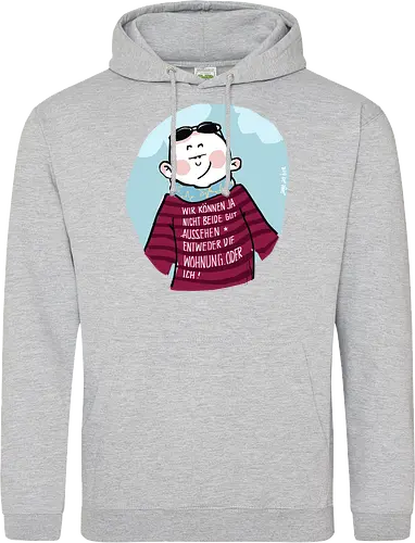 Wir können nicht beide gut aussehen...