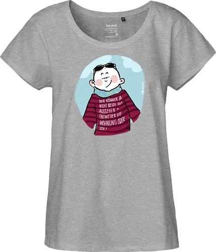 Wir können nicht beide gut aussehen...