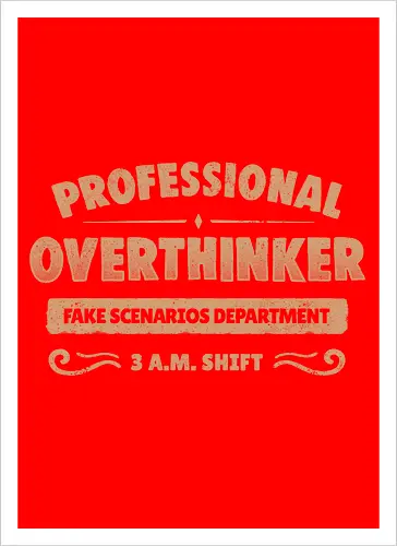 Professional Overthinker
