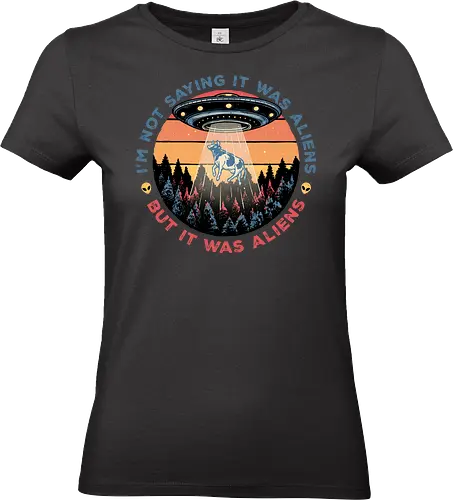 It Was Aliens - Alien, aliens, funny, humor, space, meme, extraterrestrial - Standard T-Shirt (Women)