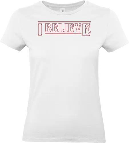 I believe - series, television, eddie, dustin, Strange, retro, mike, max, lucas, 80s - Standard T-Shirt (Women)