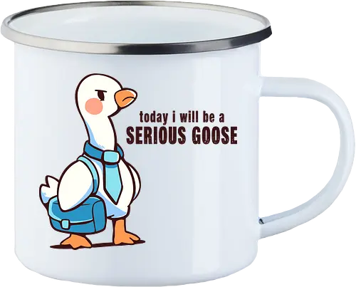 Today I Will be a Serious Goose