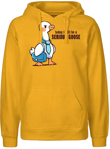 Today I Will be a Serious Goose - ernste Gans, Gans, lustige Gans, dumme Gans, serious goose, goose, funny goose, silly goose, office goose, work humor, animal pun, goose art, cute goose, humor, funny bird - Fairtrade Hoodie