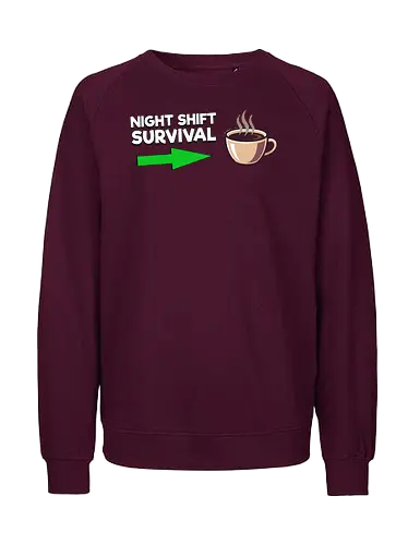 Night Shift Survival - Fairtrade Sweatshirt