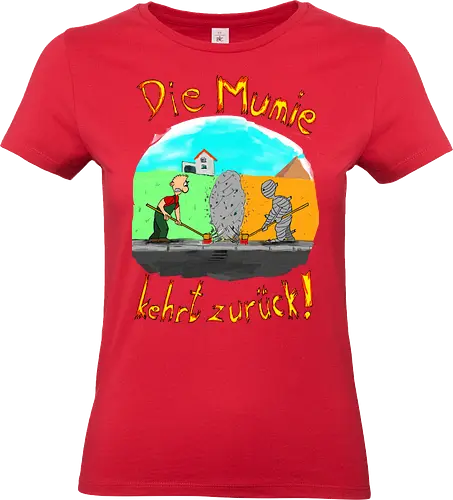 Die Mumie kehrt zurück - Mumie, Äqypten, albern, silly - Standard T-Shirt (Women)