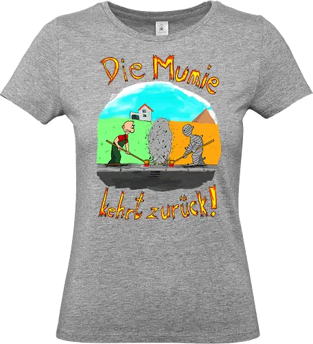 Die Mumie kehrt zurück - Mumie, Äqypten, albern, silly - Standard T-Shirt (Women)