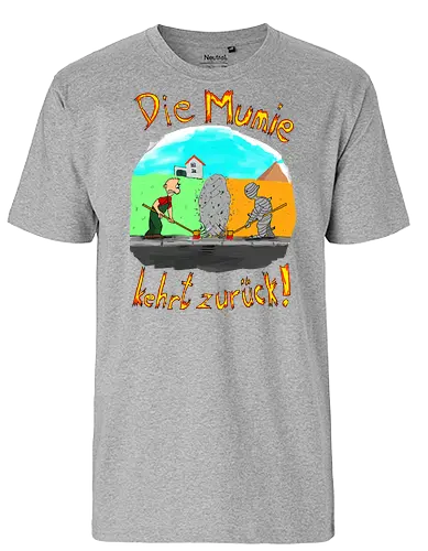 Die Mumie kehrt zurück - Mumie, Äqypten, albern, silly - Fairtrade T-Shirt