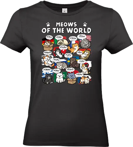 Meows Of The World - cats, cat, cat christmas, catd dad, cat lady, cat love, cat lover, cat mom, cat owner, cats love, international, kitten, kitty, meow, translator. - Standard T-Shirt (Women)