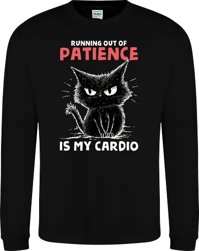 Runnig Out Of Patience Is My Cardio