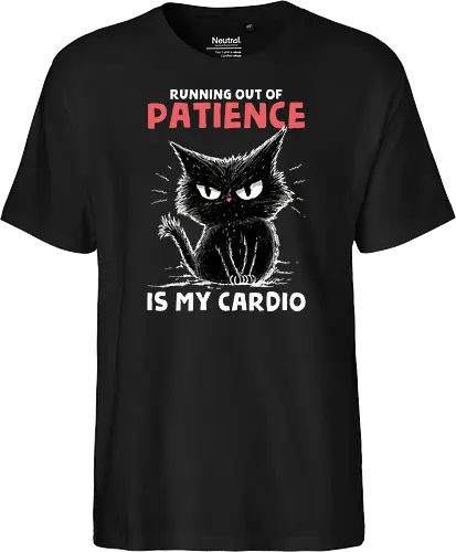 Runnig Out Of Patience Is My Cardio