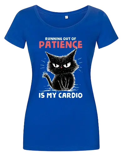 Runnig Out Of Patience Is My Cardio