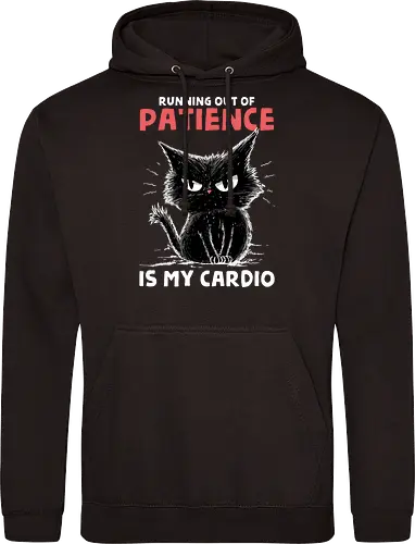 Runnig Out Of Patience Is My Cardio