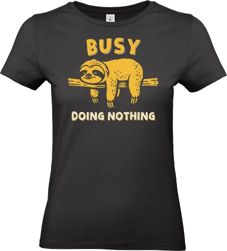 Busy Doing Nothing - sloth, animal, busy, busy doing nothing, funny, humor, lazy, nap, nap time, napping, sleep, sloth freak, sloth life, slow, tired - Standard T-Shirt (Women)