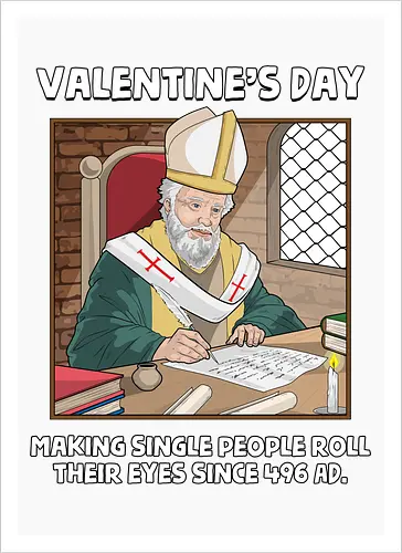 Valentin's Day Since 496 AD