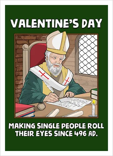 Valentin's Day Since 496 AD