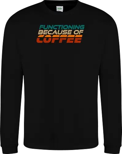 Functioning Because Of Coffee