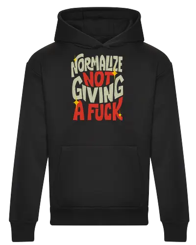 Normalize Not Giving A Fuck