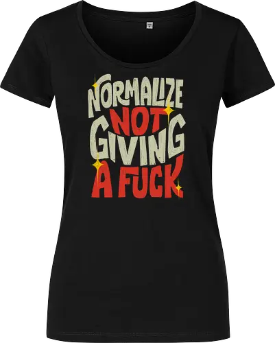 Normalize Not Giving A Fuck