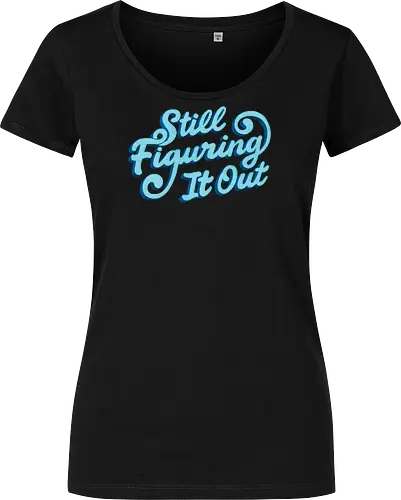 Still Figuring It Out