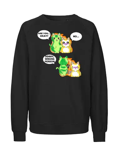 Kawaii-Sarkasmus Alles okay? Falsche Katze - kawaii, katzen, katzenhumor, dunkler humor, sarkasmus, lustig, anime, manga, japanischer stil, cartoon katze, comic stil, niedlich, schwarzer humor, wortspiel, missverständnis, ironisch, meme stil, popkultur, otaku, witziges motiv, funny design, geschenkidee, trendig, tierillustration, humorvoll - Fairtrade Sweatshirt