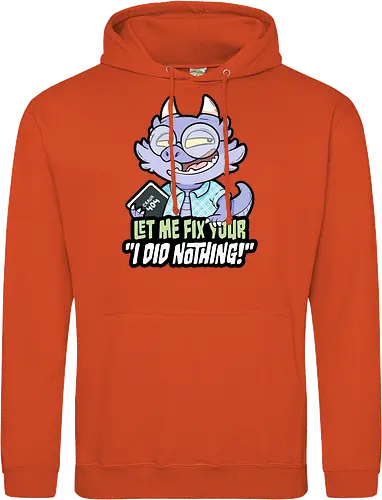 I did nothing - Standard Hoodie