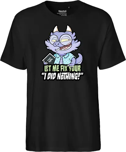 I did nothing - Fairtrade T-Shirt