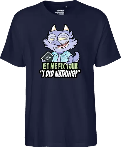 I did nothing - Fairtrade T-Shirt