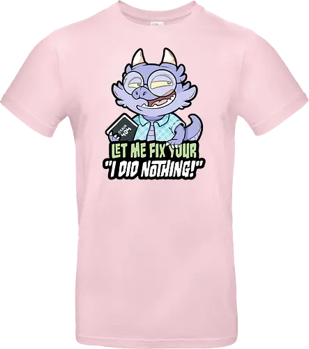 I did nothing - Standard T-Shirt