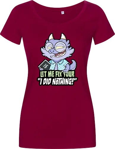 I did nothing - Women T-Shirt
