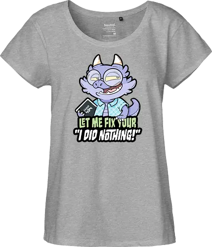 I did nothing - Fairtrade Girl Shirt