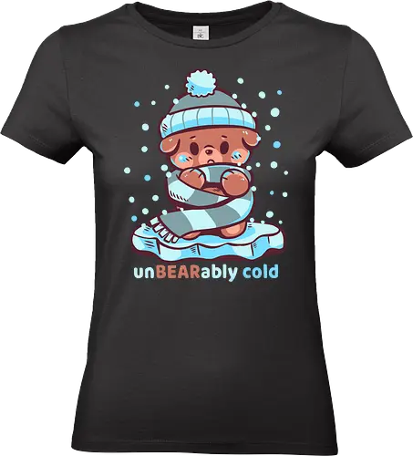 Unbearably Cold - Bär, unerträglich kalt, kalter Bär, Bärenwitz, unbearably cold, cold bear, bear pun, winter bear, funny winter, cozy bear, scarf bear, cold humor, pun, winter pun, cute bear - Standard T-Shirt (Women)