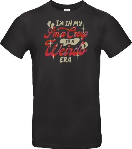 I'm In My I'm a Creep I'm a Weirdo Era